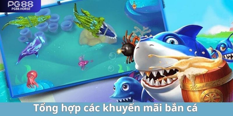 Một vài khuyến mãi game bắn cá nhận thưởng khủng